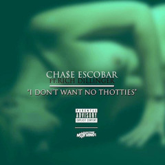 I Dont Want No Thottie ft Rich Dillinger (prod.The deli) Single