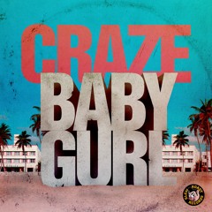 CRAZE & TroyBoi - Baby Gurl