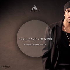 Craig David - Rewind (Boondock Project Bootleg)