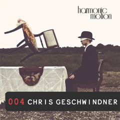 Harmonic Motion Podcast 004 | Chris Geschwindner