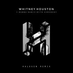 Whitney Houston - I Wanna Dance With Somebody (Halogen Remix)