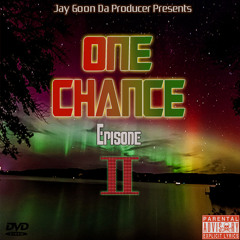 One Chance 2 (Prod. By JDP & Jay Goon)