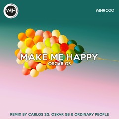 Oscar GS - Make Me Happy (Carlos 2G Remix)