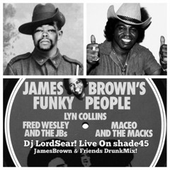 James Brown & Friends Drunk Mix 5-2-2015