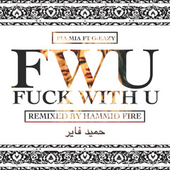 Pia Mia - FWU Ft. G - Eazy (Hammid Fire Remix)