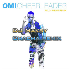 Omi - Cheerleader (DJ Maksy  & Felix Jaehn Chacha Remix) 31bpm