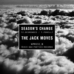 The Jack Moves "Seasons Change"