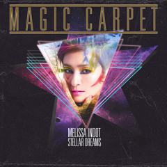 Stellar Dreams & Melissa Indot - Magic Carpet