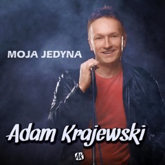 Adam Krajewski - MOJA JEDYNA - official 2014