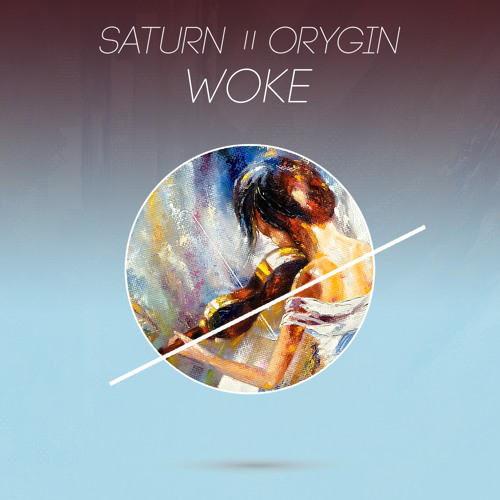 Saturn & Orygin - Woke