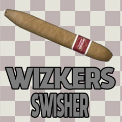 WIZKERS-SWISHER [FORTHCOMING ASCENDED AUDIO]