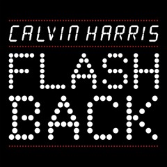 Calvin Harris - Flashback (Fellipe Maranelo Remix)