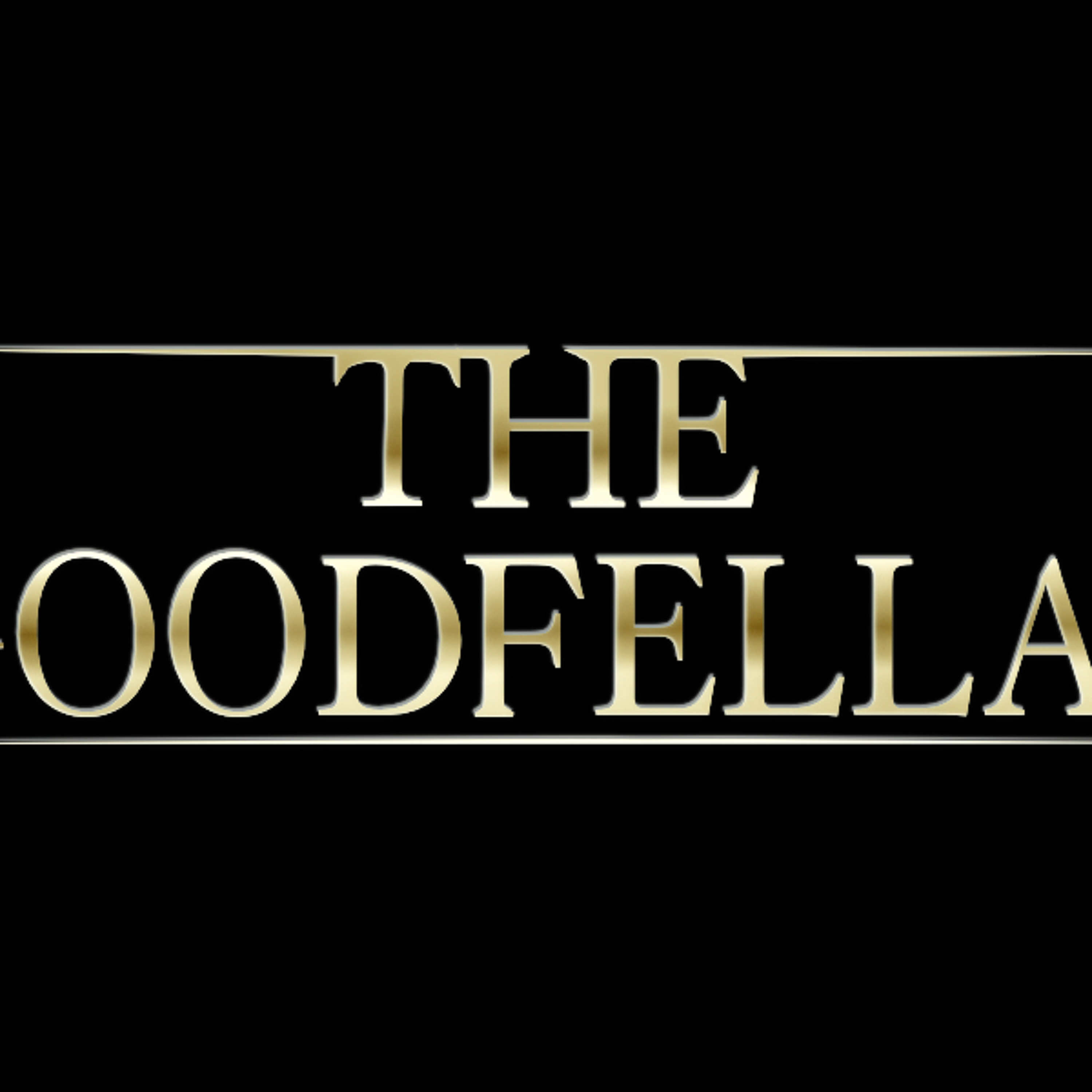 The Goodfellas