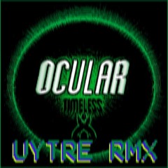 OCULAR - TIMELESS [Chaldar Remix] (pYair & UYTRE ReRmX EdIt NigGa) - JRECORDS#KFC