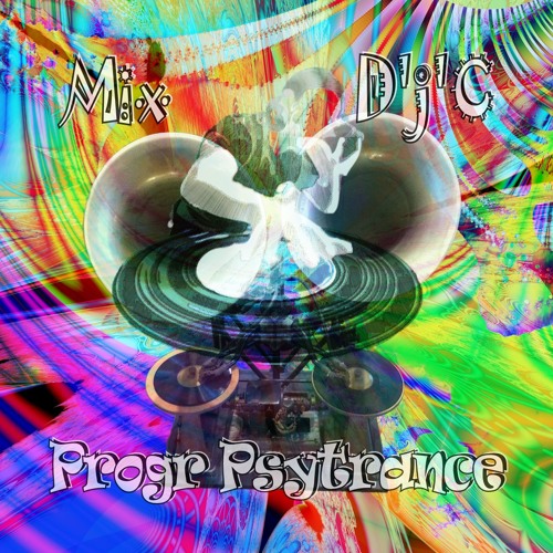 Mix D'j'C - Progr Psytrance - N°578 .Mp3