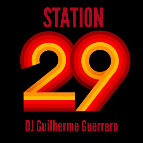 DJ Guilherme Guerrero - Station 29