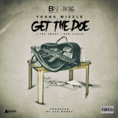 Get The Doe ft. Tee Smoov & Kam Jizzle [ Prod. By Ace Money]