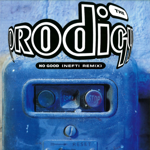 The Prodigy - No Good (Nefti Remix)