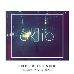 Where Are Ü Now (Ember Island Cover) (oklio Remix)