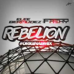 Elee Bermudez & Freky - Rebelion (Original Mix) TO BUY