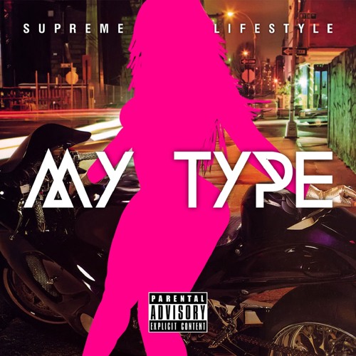 Supreme Lifestyle - My Type