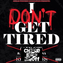 [Remix] Kevin Gates feat August Alsina - I Don't Get Tired #IDGT (Chance Burny Madoff)