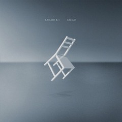 Sailor & I - Sweat (DJ Tennis & Margot Remix)