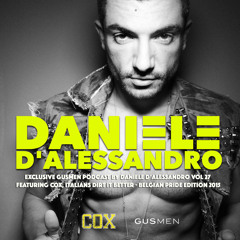 Exclusive GUSMEN podcast by DJ DANIELE D'ALESSANDRO Vol.27 - Feat. COX @ Belgian Pride Edition 2015