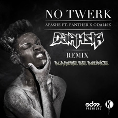 Apashe - No Twerk ( Blakoke Re Bounce )Free Download in BUY BUTTOM