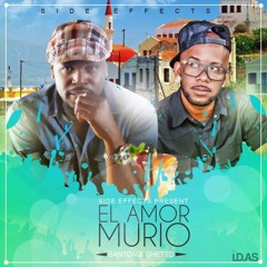 Banton & Ghetto -  Nuestro Amor Murio (Ayer) 2015