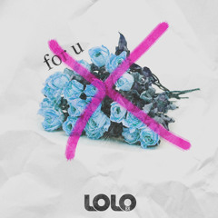 LOLO BX - for u