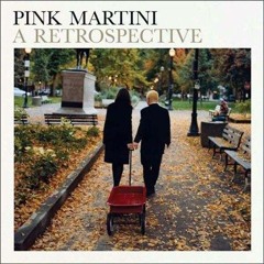 Pink Martini - "Ma Solitude (Ft. Georges Moustaki)"