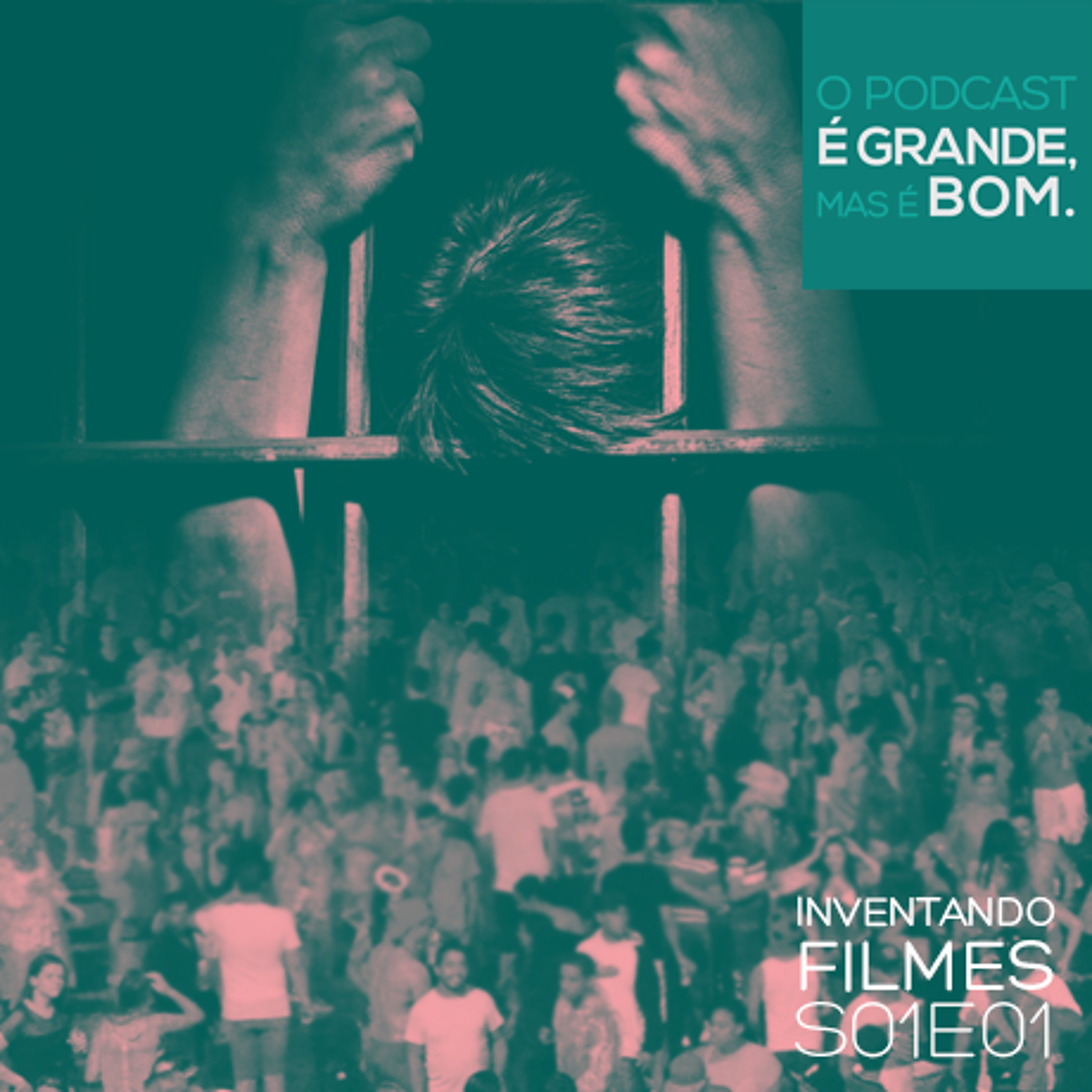 O POdCast É Grande, Mas É Bom #3 - Inventando Filmes S01E01 episode artwork