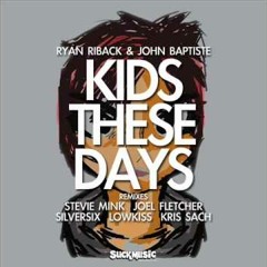 Kids These Days (Joel Fletcher Remix)(GekOneEdit)