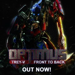 Trey-V & Front To Back - Optimus ( Original Mix ) *Free DL*