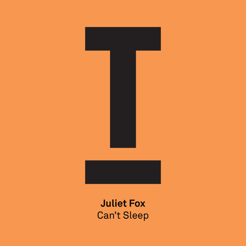 Juliet Fox - Can't Sleep - (Premiere) OUT NOW!