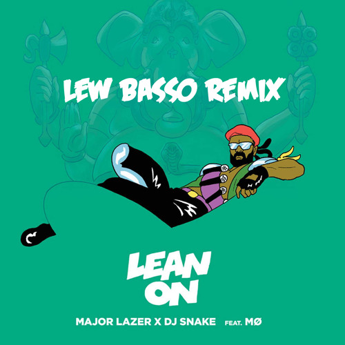 Major Lazer & DJ Snake feat. MØ - Lean On (Lew Basso Radio Mash)