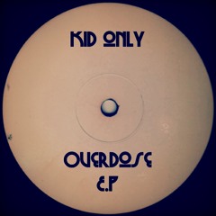 Kid Only - Overdose(voodoo child remix) Substate records  {FREEDL}