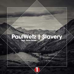 PaulWetz Feat. Sena Sener - Slavery (Radio Edit) TEASER (20-05-15)