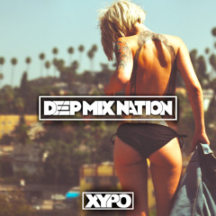 Deep House Mix 2015 #85 Mixed By XYPO