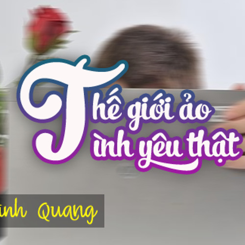 Trịnh Đình Quang - Thế Giới Thật Tình Yêu Ảo - Duat Remix