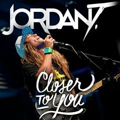 Jordan T - Closer To You.mp3