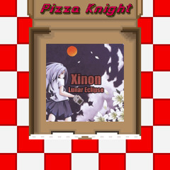 Xinon - Lunar Eclipse (Pizza Knight Remix)