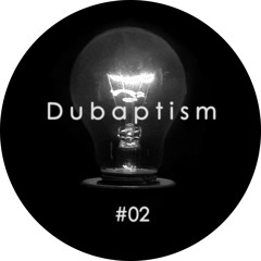 Dubaptism - #02 Preview