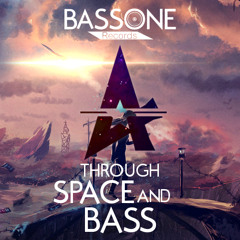 Through Space And Bass