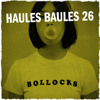 Haules Baules 26 DJ mix artwork - Electronic music tracklist cover image