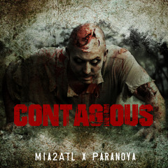 Mia2Atl Ft. Paranoya- Contagious