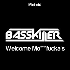 Basskiller - Welcome Mo****fucka´s