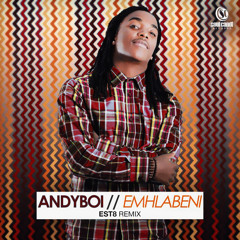 ANDYBOI - Emhlabeni (EST8 Remix)
