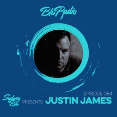 Blu Radio Episode 084 Ft Justin James